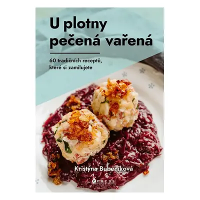 U plotny pečená vařená - Kristýna Bubeníková