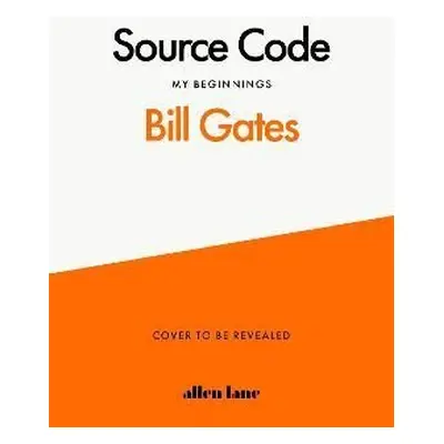 Source Code: My Beginnings - Bill Gates