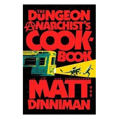 Dungeon Anarchist´s Cookbook - Matt Dinniman