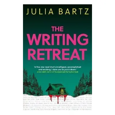 The Writing Retreat: A New York Times bestseller - Julia Bartz