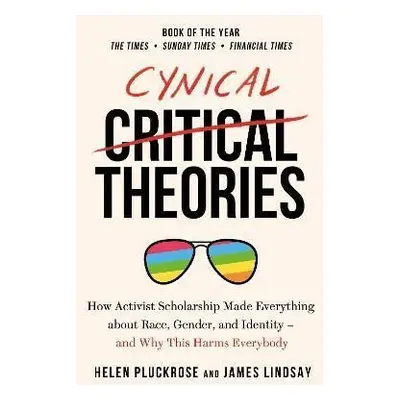 Cynical Theories - Helen Pluckrose