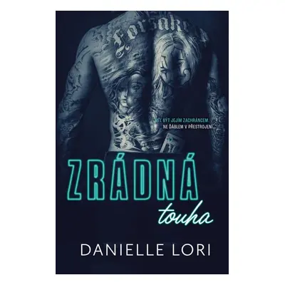 Zrádná touha - Danielle Lori