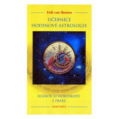 Učebnice hodinové astrologie - van Erik Slooten