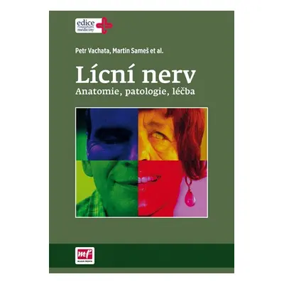 Lícní nerv - Anatomie, patologie, léčba - Martin Sameš