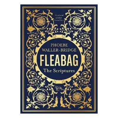 Fleabag: The Scriptures: The Sunday Times Bestseller - Phoebe Waller-Bridge