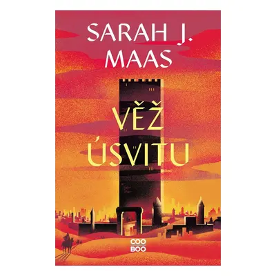 Věž úsvitu - Sarah Janet Maas