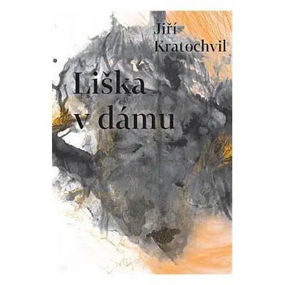 Liška v dámu, 2. vydání - Jiří Kratochvíl