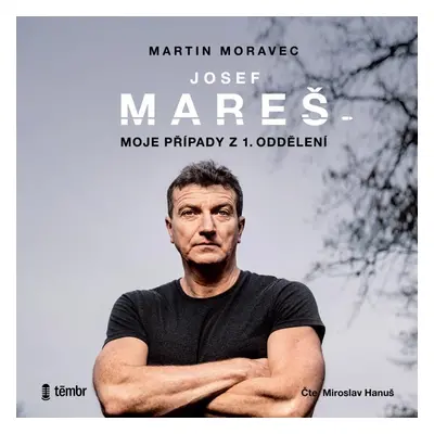 Josef Mareš: Moje případy z 1. oddělení - audioknihovna - Josef Mareš