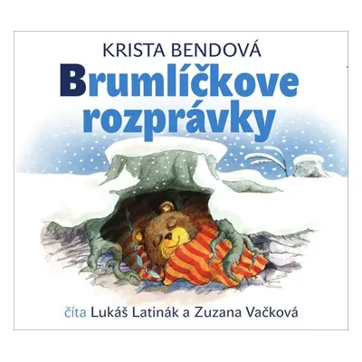 Brumlíčkove rozprávky - Zuzana Vačková; Lukáš Latinák; Krista Bendová