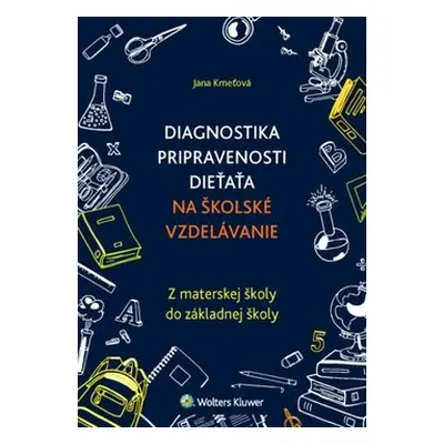 Diagnostika pripravenosti dieťaťa na školské vzdelávanie - Jana Kmeťová