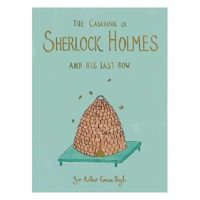 The Casebook of Sherlock Holmes & His Last Bow (Collector´s Edition) - Arthur Conan Doyle