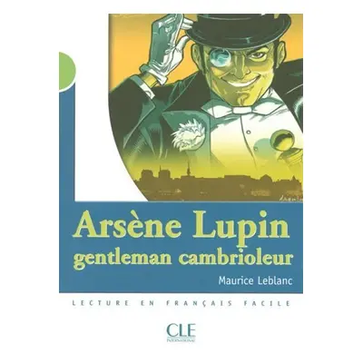 Lectures Mise en scéne 2: A. Lupin gentleman cambrioleur - Livre - Maurice Leblanc