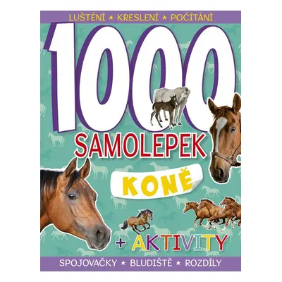 1000 samolepek – Koně - kolektiv.