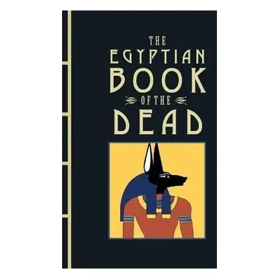 The Egyptian Book of the Dead - Anon