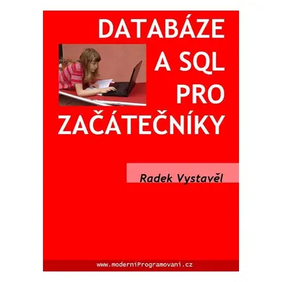 Databáze a SQL pro začátečníky - Radek Vystavěl