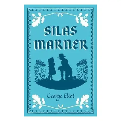 Silas Marner, 1. vydání - George Eliot