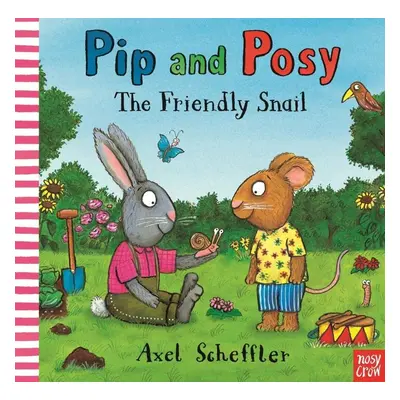 Pip and Posy: The Friendly Snail - Camilla Reid