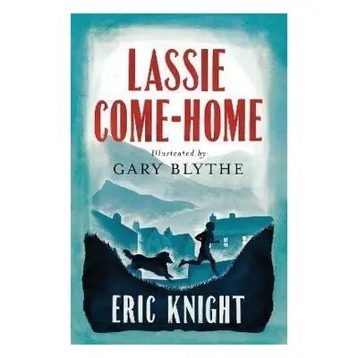 Lassie Come-Home - Eric Knight