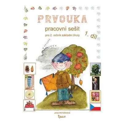 Prvouka pracovní sešit 2/1.díl - Jana Potůčková