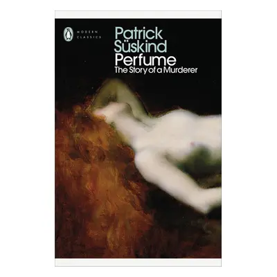 Perfume: The Story of a Murderer - Patrick Süskind