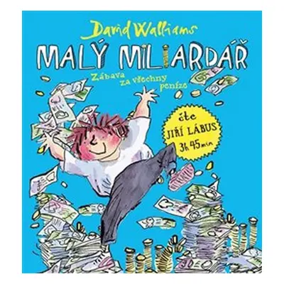 Malý miliardář - CDmp3 (Čte Jiří Lábus) - David Walliams