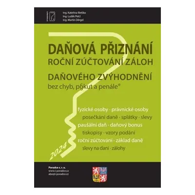 Daňová přiznání FO a PO za rok 2024 - Kateřina Illetško; Martin Děrgel; Luděk Pelcl