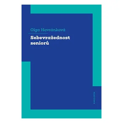 Sebevražednost seniorů - Olga Havránková