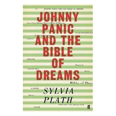 Johnny Panic and the Bible of Dreams: and other prose writings - Sylvia Plath