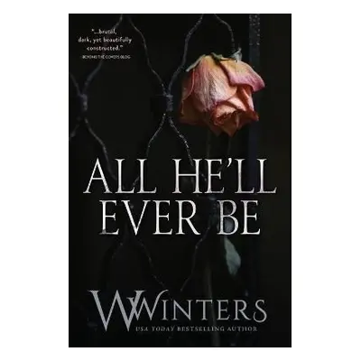 All He´ll Ever Be - Willow Winters