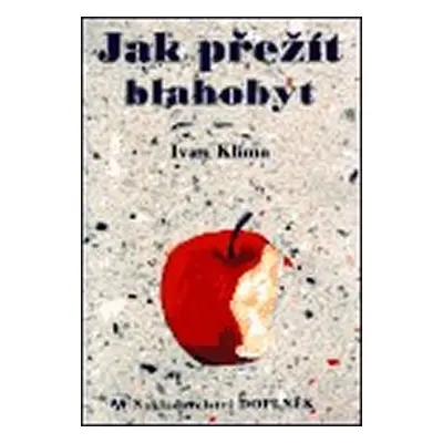 Jak přežít blahobyt - Jan Klíma