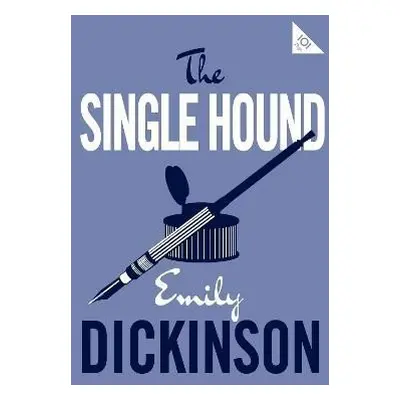 The Single Hound - Emily Dickinson