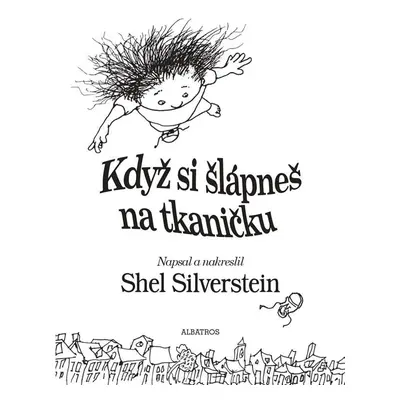 Když si šlápneš na tkaničku - Shel Silverstein