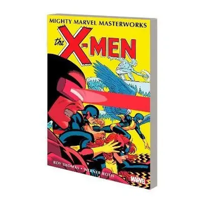 Mighty Marvel Masterworks: The X-men 3 - Divided We Fall - Roy Thomas