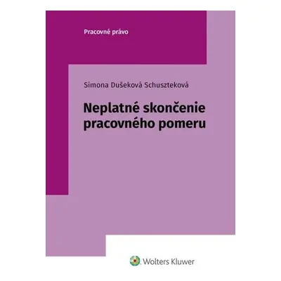 Neplatné skončenie pracovného pomeru - Simona Dušeková Schuszteková