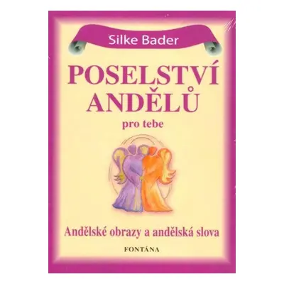 Poselství andělů pro tebe - Silke Bader