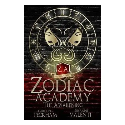 Zodiac Academy: The Awakening - Caroline Peckham