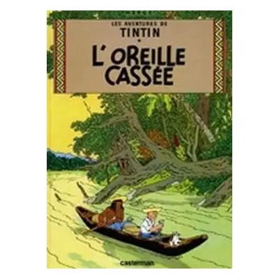 Les Aventures de Tintin 6: L´oreille cassée - Hergé