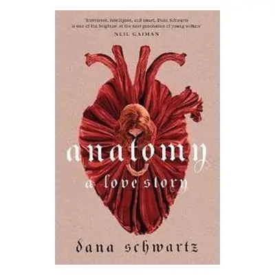 Anatomy: A Love Story, 1. vydání - Dana Schwartz