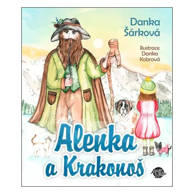 Alenka a Krakonoš, 2. vydání - Danka Šárková