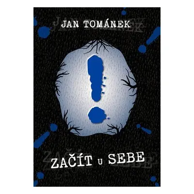 Začít u sebe - Jan Tománek