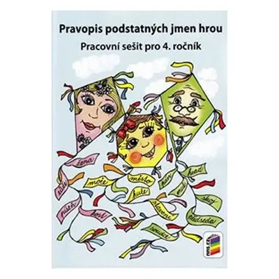 Pravopis podstatných jmen hrou - pracovní sešit pro 4. ročník - Lenka Dočkalová