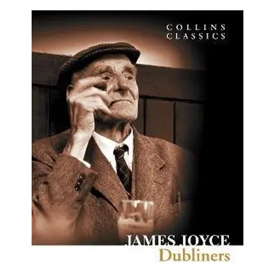 Dubliners (Collins Classics) - James Joyce