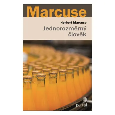 Jednorozměrný člověk - Herbert Marcuse