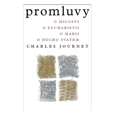 Promluvy - O milosti, o eucharistii, o Marii, o Duchu svatém - Charles Journet