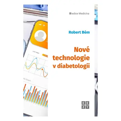 Nové technologie v diabetologii - Robert Bém