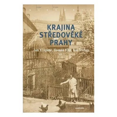 Krajina středověké Prahy - Jan Klápště