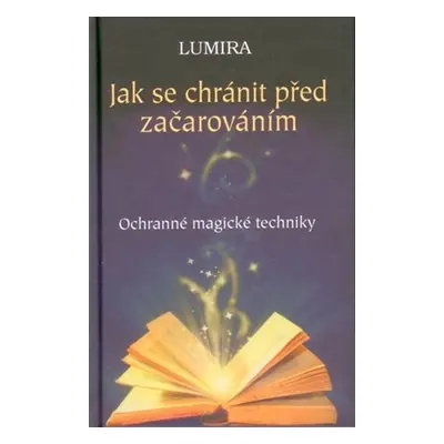 Jak se chránit před začarováním - Lumira