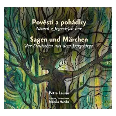 Pověsti a pohádky Němců z Jizerských hor / Sagen und Märchen der Deutschen aus dem Isergebirge -