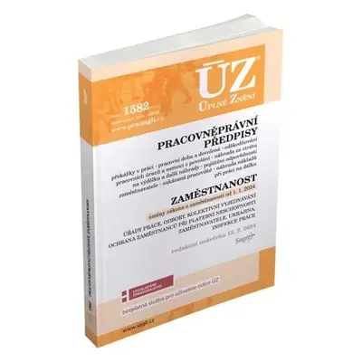 ÚZ 1582 Pracovněprávní předpisy, Zaměstnanost, Odškodňování, Odbory, Inspekce práce