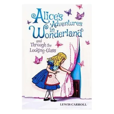 Alice´s Adventures in Wonderland and Through the Looking-Glass, 1. vydání - Lewis Carroll